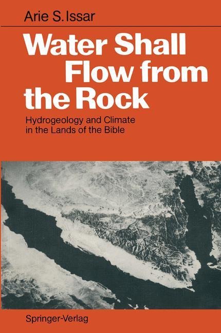 Water Shall Flow from the Rock: Hydrogeology and Climate in the Lands of the Bible