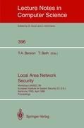 Local Area Network Security: Workshop LANSEC 89. European Institute for System Security (E.I.S.S.) Karlsruhe, FRG, April 3-6, 1989. Proceedings