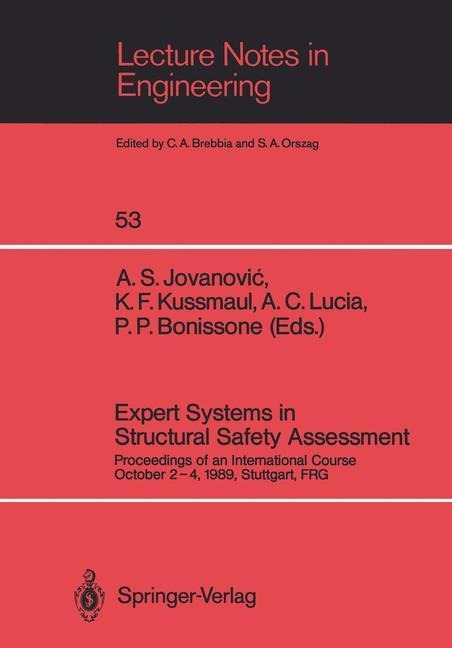 Expert Systems in Structural Safety Assessment: Proceedings of an International Course October 2-4, 1989, Stuttgart, FRG