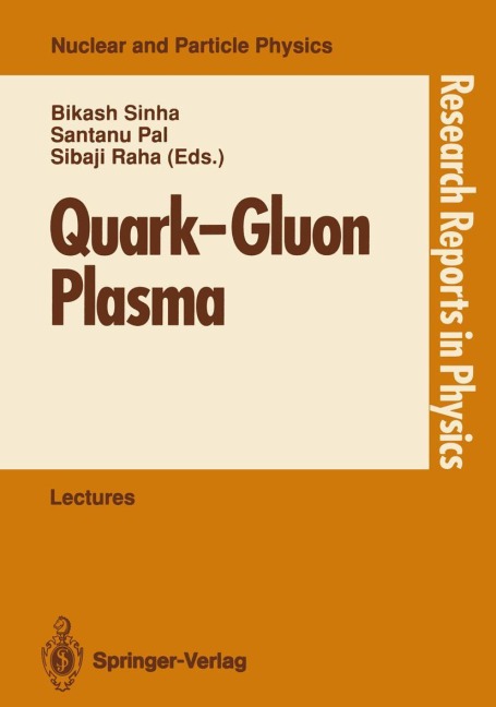 Quark-Gluon Plasma: Invited Lectures of Winter School, Puri, Orissa, India, December 5-16, 1989