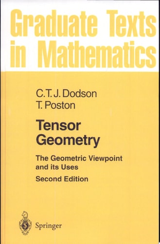 Tensor Geometry The Geometric Viewpoint and its Uses