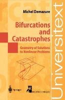 Bifurcations and Catastrophes: Geometry of Solutions to Nonlinear Problems