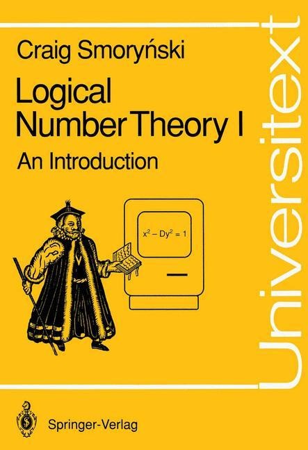 Logical Number Theory I: An Introduction
