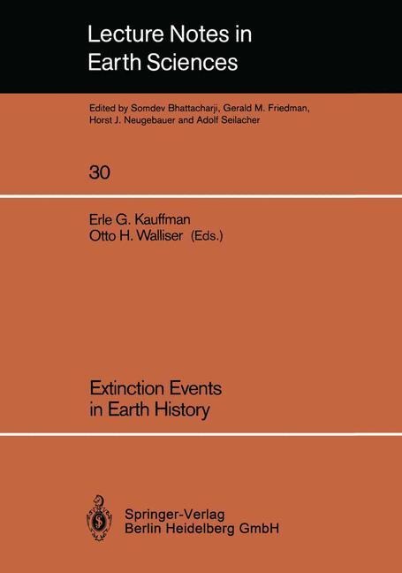 Extinction Events in Earth History: Proceedings of the Project 216: Global Biological Events in Earth History