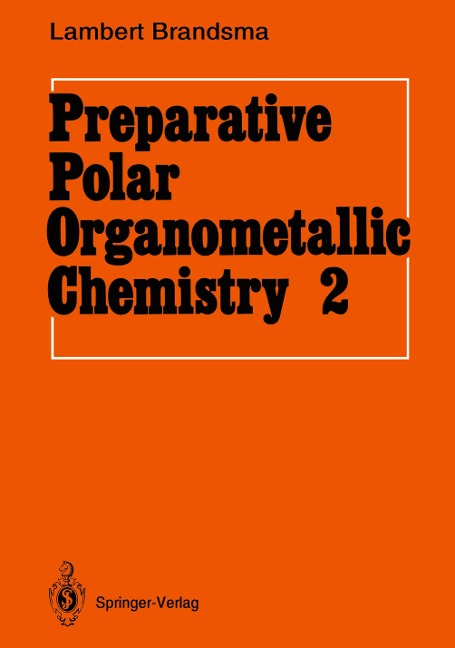 Preparative Polar Organometallic Chemistry: Volume 2