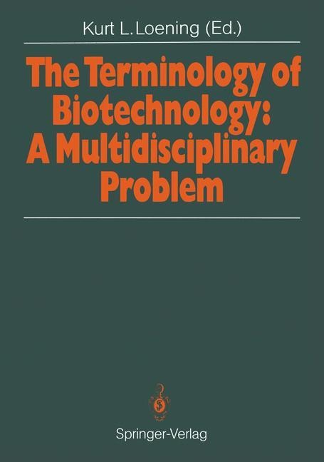 The Terminology of Biotechnology: A Multidisciplinary Problem: Proceedings of the 1989 International Chemical Congress of Pacific Basin Societies PACIFICHEM 89