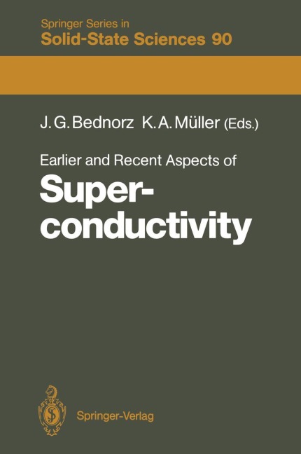 Earlier and Recent Aspects of Superconductivity: Lectures from the International School, Erice, Trapani, Sicily, July 4-16, 1989