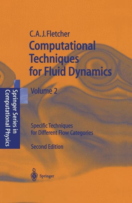 Computational Techniques for Fluid Dynamics 2: Specific Techniques for Different Flow Categories
