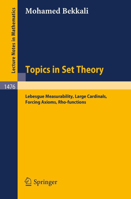 Topics in Set Theory: Lebesgue Measurability, Large Cardinals, Forcing Axioms, Rho-functions