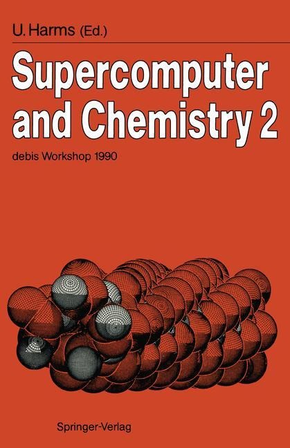 Supercomputer and Chemistry 2: debis Workshop 1990 Ottobrunn, November 19-20, 1990