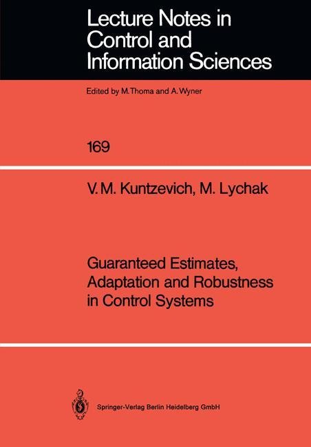 Guaranteed Estimates, Adaptation and Robustness in Control Systems