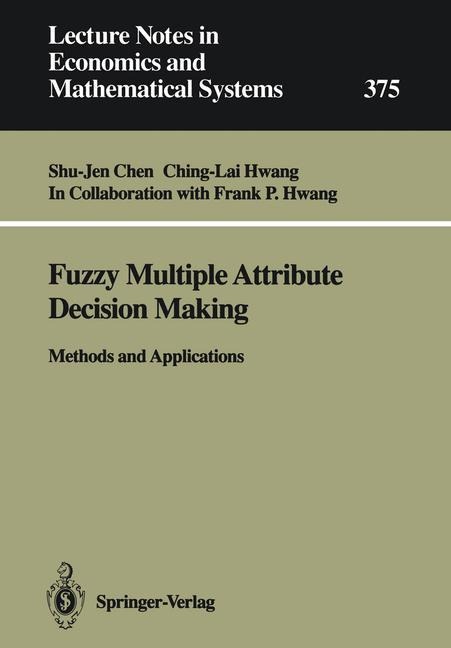 Fuzzy Multiple Attribute Decision Making: Methods and Applications