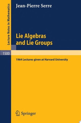 Lie Algebras and Lie Groups 1964 Lectures Given at Harvard University