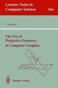 The Use of Projective Geometry in Computer Graphics