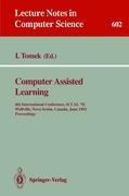 Computer Assisted Learning: 4th International Conference, ICCAL 92, Wolfville, Nova Scotia, Canada, June 17-20, 1992. Proceedings
