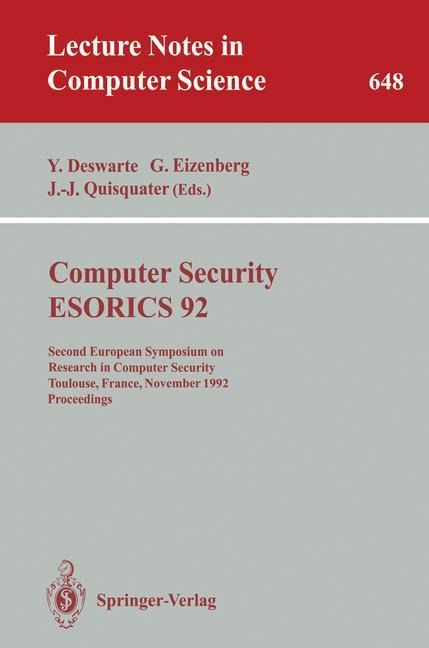 Computer Security - ESORICS 92: Second European Symposium on Research in Computer Security, Toulouse, France, November 23-25, 1992. Proceedings