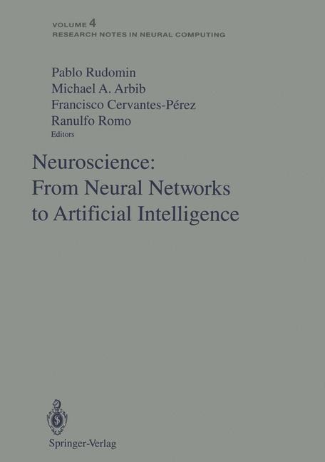 Neuroscience: From Neural Networks to Artificial Intelligence: Proceedings of a U.S.-Mexico Seminar held in the city of Xalapa in the state of Veracruz on December 9-11, 1991