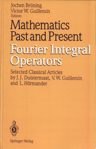Mathematics Past and Present Fourier Integral Operators