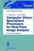Computer Vision: Specialized Processors for Real-Time Image Analysis: Workshop Proceedings Barcelona, Spain, September 1991