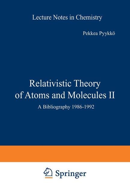 Relativistic Theory of Atoms and Molecules II: A Bibliography 1986-1992