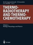 Thermoradiotherapy and Thermochemotherapy: Biology, Physiology, Physics