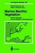 Marine Benthic Vegetation: Recent Changes and the Effects of Eutrophication
