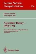 Algorithm Theory - SWAT 94: 4th Scandianvian Workshop on Algorithm Theory, Aarhus, Denmark, July 6-8, 1994. Proceedings