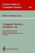 Computer Security - ESORICS 94: Third European Symposium on Research in Computer Security, Brighton, United Kingdom, November 7 - 9, 1994. Proceedings