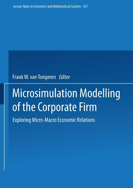 Microsimulation Modelling of the Corporate Firm: Exploring Micro-Macro Economic Relations