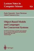 Object-Based Models and Languages for Concurrent Systems: ECOOP 94 Workshop on Models and Languages for Coordination of Parallelism and Distribution, Bologna, Italy, July 5, 1994. Selected Papers
