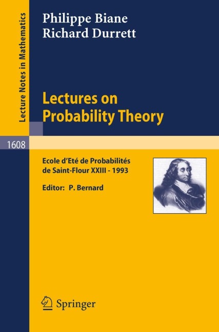 Lectures on Probability Theory: Ecole dEte de Probabilites de Saint-Flour XXIII - 1993