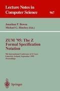 ZUM 95: The Z Formal Specification Notation: 9th International Conference of Z Users, Limerick, Ireland, September 7 - 9, 1995. Proceedings