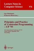 Principles and Practice of Constraint Programming - CP 95: First International Conference, CP 95, Cassis, France, September 19 - 22, 1995. Proceedings