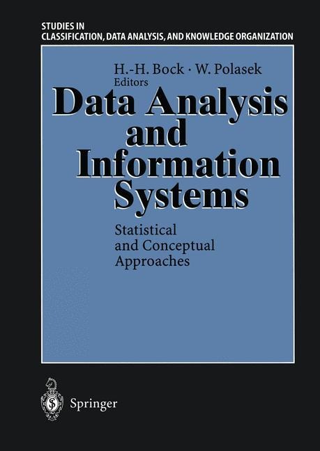 Data Analysis and Information Systems: Statistical and Conceptual Approaches Proceedings of the 19th Annual Conference of the Gesellschaft für Klassifikation e.V. University of Basel, March 8-10, 1995