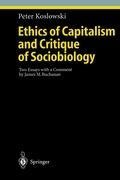 Ethics of Capitalism and Critique of Sociobiology: Two Essays with a Comment by James M. Buchanan
