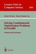 Solving Combinatorial Optimization Problems in Parallel Methods and Techniques: Methods and Techniques