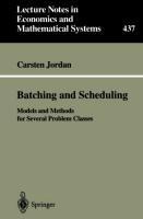 Batching and Scheduling: Models and Methods for Several Problem Classes