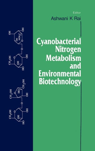Cyanobacterial Nitrogen Metabolism and Environmental Biotechnology