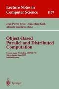 Object-Based Parallel and Distributed Computation: France-Japan Workshop, OBPDC95, Tokyo, Japan, June 21 - 23, 1995, Selected Papers