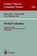 Partial Evaluation: International Seminar, Dagstuhl Castle, Germany, February 12 - 16, 1996. Selected Papers