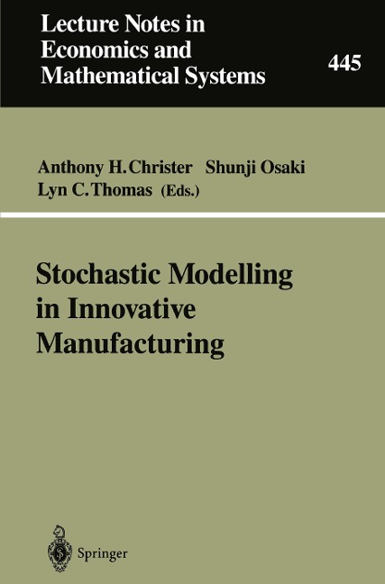 Stochastic Modelling in Innovative Manufacturing: Proceedings, Cambridge, U.K., July 21-22, 1995