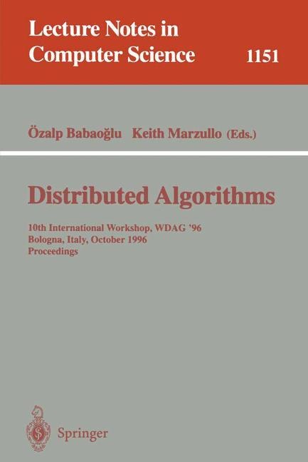 Distributed Algorithms: 10th International Workshop, WDAG 96, Bologna, Italy, October 9 - 11, 1996. Proceedings