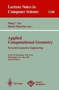 Applied Computational Geometry. Towards Geometric Engineering: FCRC 96 Workshop, WACG 96, Philadelphia, PA, May 27 - 28, 1996, Selected Papers