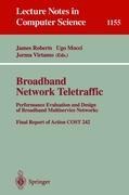 Broadband Network Traffic: Performance Evaluation and Design of Broadband Multiservice Networks, Final Report of Action COST 242