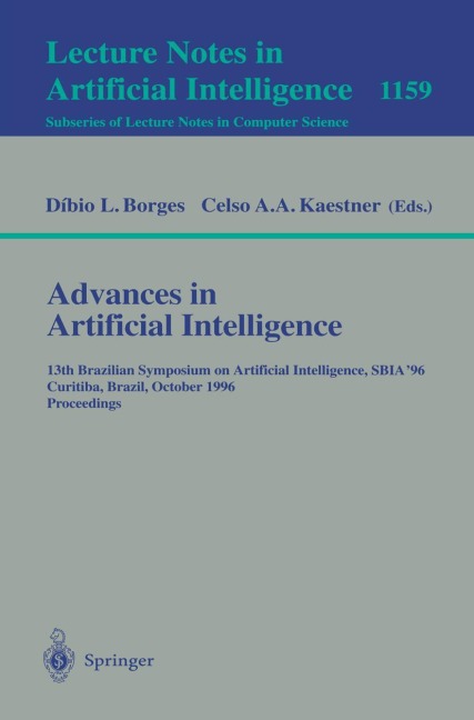 Advances in Artificial Intelligence: 13th Brazilian Symposium on Artificial Intelligence, SBIA96 Curitiba, Brazil, October 23 - 25, 1996; Proceedings