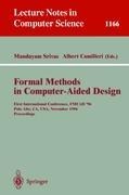 Formal Methods in Computer-Aided Design: First International Conference, FMCAD 96, Palo Alto, CA, USA, November 6 - 8, 1996, Proceedings