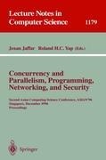Concurrency and Parallelism, Programming, Networking, and Security: Second Asian Computing Science Conference, ASIAN 96, Singapore, December 2 - 5, 1996, Proceedings