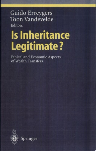 Is Inheritance Legitimate? Ethical and Economic Aspects of Wealth Transfers