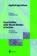 Insecticides with Novel Modes of Action: Mechanisms and Application