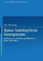 Markov-Switching Vector Autoregressions: Modelling, Statistical Inference, and Application to Business Cycle Analysis